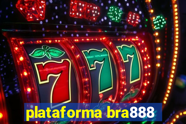 plataforma bra888